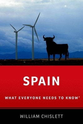 Spain: What Everyone Needs to Know(r) by Chislett, William