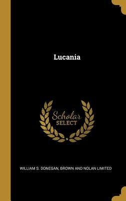 Lucania by Donegan, William S.