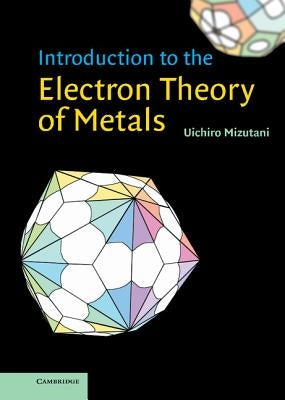 Introduction to the Electron Theory of Metals by Mizutani, Uichiro
