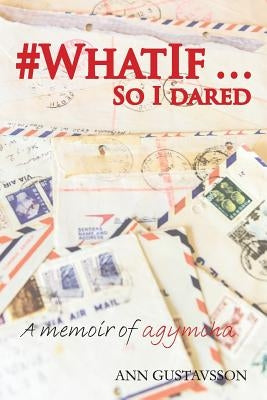 #WHATIF... So I Dared by Gustavsson, Ann