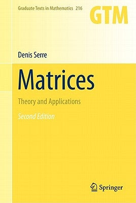 Matrices: Theory and Applications by Serre, Denis