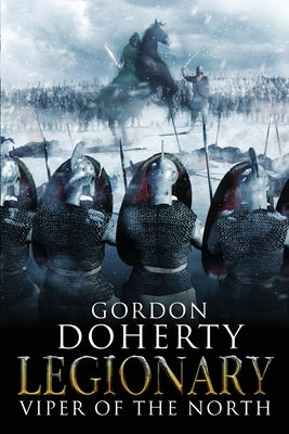 Legionary: Viper of the North by Doherty, Gordon