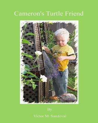 Cameron's Turtle Friend by Sandoval, Victor M.