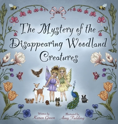 The Mystery of the Disappearing Woodland Creatures by Green, Karen