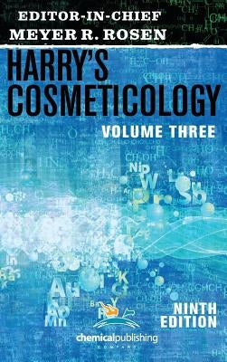 Harry's Cosmeticology 9th Edition Volume 3 by Rosen, Meyer R.