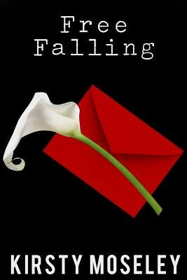 Free Falling by Moseley, Kirsty