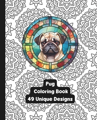 Pug - Dog - Adult Coloring Book - 49 Designs by Harrold, Liane