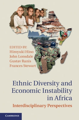 Ethnic Diversity and Economic Instability in Africa by Hino, Hiroyuki