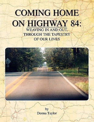 Coming Home on Highway 84 by Taylor, Donna