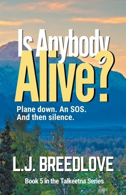 Is Anybody Alive? by Breedlove, L. J.