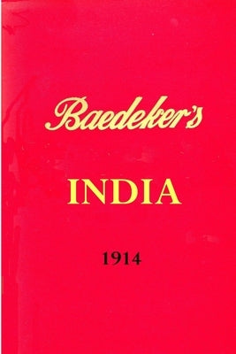 Baedeker's India 1914 by Wild, Michael