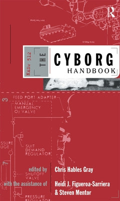 The Cyborg Handbook by Gray, Chris