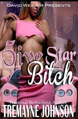5ive Star Bitch by Johnson, Tremayne