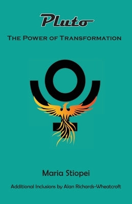 Pluto The Power of Transformation by Stiopei, Maria