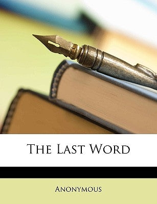 The Last Word by Anonymous