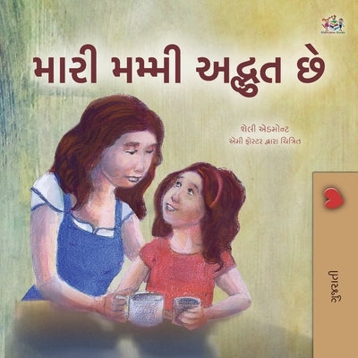 My Mom is Awesome (Gujarati Children's Book) by Admont, Shelley