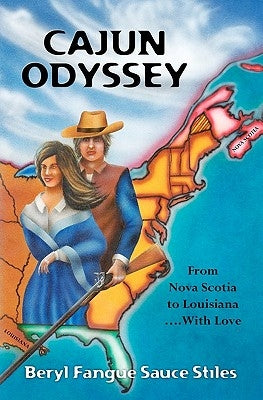 Cajun Odyssey: From Nova Scotia to Louisiana...With Love by Stiles, Beryl Fangue Sauce