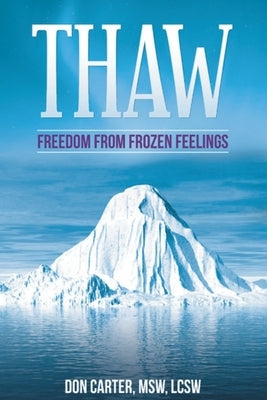 Thaw - Freedom from Frozen Feelings by Carter, Msw Lcsw