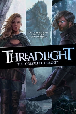 Threadlight: The Complete Trilogy Omnibus by Argyle, Zack