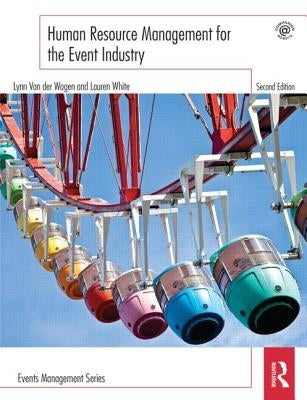 Human Resource Management for the Event Industry by Van Der Wagen, Lynn