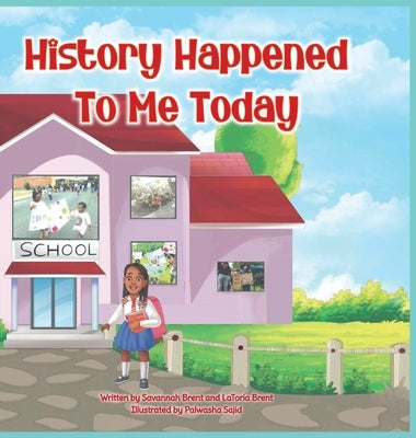 History Happened to Me Today by Brent, Savannah