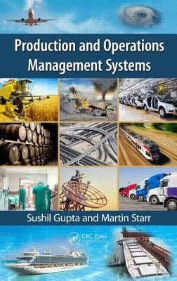 Production and Operations Management Systems by Gupta, Sushil