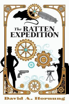 The Ratten Expedition by Hornung, David A.