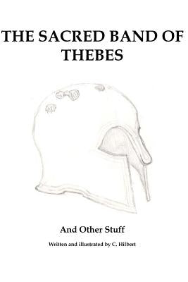 The Sacred Band of Thebes by Hilbert, C.