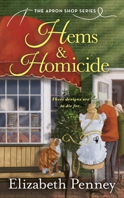 Hems & Homicide: The Apron Shop Series by Penney, Elizabeth