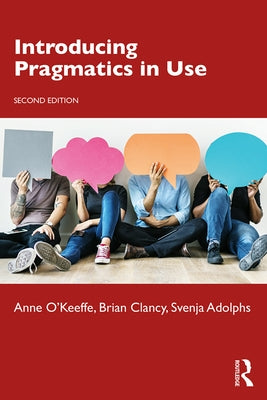 Introducing Pragmatics in Use by O'Keeffe, Anne
