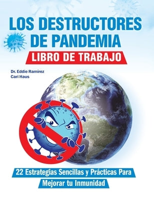 Los Destructores de Pandemia: Libro de Trabajo by Ramirez, Eddie