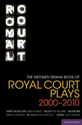 The Methuen Drama Book of Royal Court Plays 2000-2010 by Eldridge, David