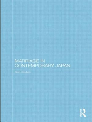 Marriage in Contemporary Japan by Tokuhiro, Yoko