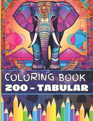 Zoo -Tabular Coloring Book for Teens and Adults by Pierce, L. a.