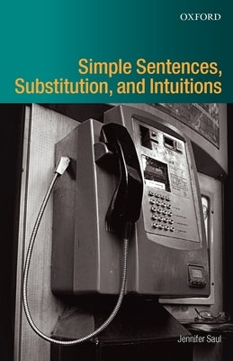 Simple Sentences, Substitution, and Intuitions by Saul, Jennifer M.