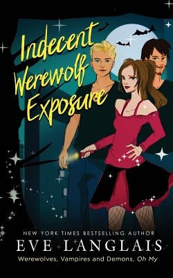 Indecent Werewolf Exposure by Langlais, Eve