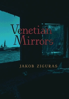 Venetian Mirrors by Ziguras, Jakob