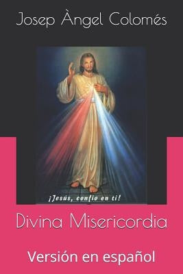 Divina Misericordia: Versión en español by ColomÃ©s, Josep Ãngel