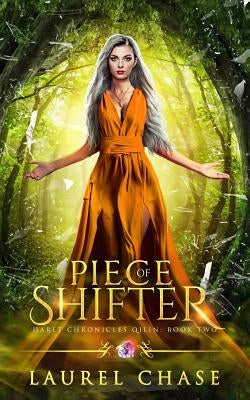 Piece of Shifter: A Fantasy Romance by Chase, Laurel