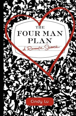 The Four Man Plan: A Romantic Science by Cleary, Jen