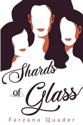 Shards of Glass by Quader, Farzana