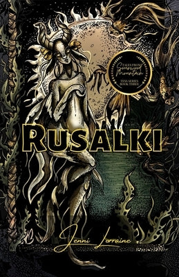 Rusalki: Book Three of the Tess Trilogy of the Sourwood Mountain Series by Lorraine, Jenni