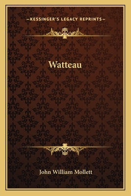 Watteau by Mollett, John William
