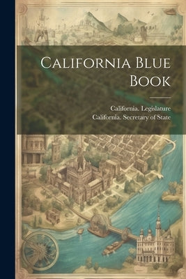 California Blue Book by California Secretary of State
