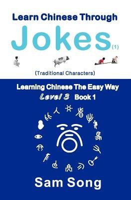 Learn Chinese Through Jokes (1) Traditional Characters by Song, Sam
