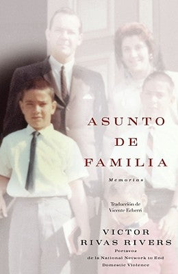 Asunto de Familia: Memorias by Rivers, Victor Rivas