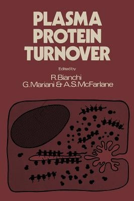 Plasma Protein Turnover by Bianchi, Romano