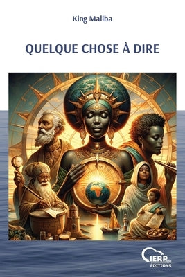 Quelque Chose À Dire by Maliba, King