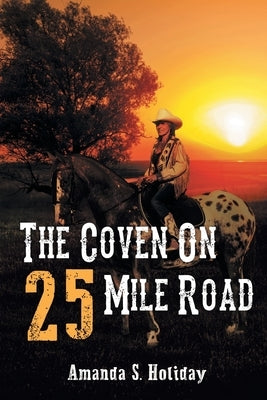 The Coven On 25 Mile Road by Holiday, Amanda S.