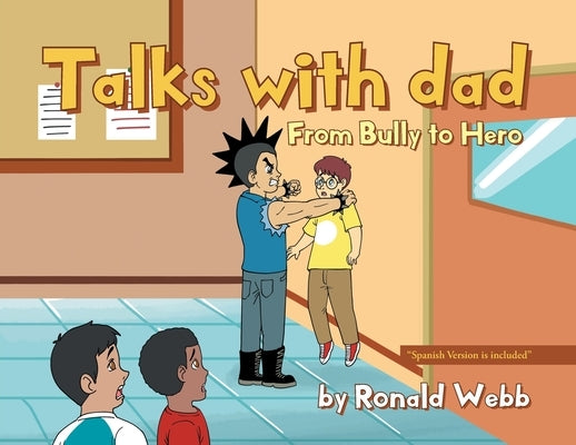 Talks with Dad: From Bully to Hero by Webb, Ronald